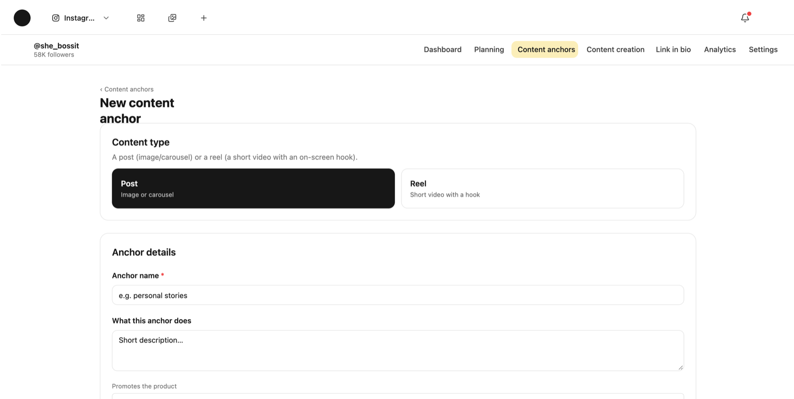 The new content anchor screen: choosing between a post and a reel, and the anchor name and description fields.